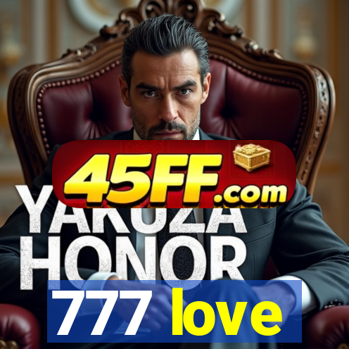 777 love